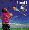 Until I Saw The Sea: A Collection Of Seashore Poems - Alison Shaw