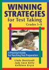 Winning Strategies for Test Taking, Grades 3-8: A Practical Guide for Teaching Test Preparation - Linda Denstaedt, Judy Cova Kelly, Kathleen Kryza