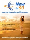 New in 90: Your one-stop eating and fitness plan - Jean Ann Marnoch, William Campbell, Jenni Hallam, Claire Bannister