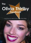 The Olivia Thirlby Handbook - Everything You Need to Know about Olivia Thirlby - Emily Smith