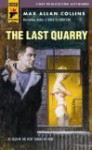 The Last Quarry (Hard Case Crime #23) - Max Allan Collins