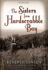The Sisters from Hardscrabble Bay - Beverly Jensen