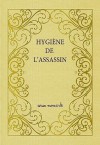 Hygiène de l'assassin - Amélie Nothomb