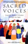 Sacred Voices: Essential Women's Wisdom Through the Ages - Mary Ford-Grabowsky