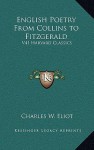 English Poetry from Collins to Fitzgerald: V41 Harvard Classics - Charles William Eliot