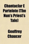 Chantaclar E Partelote (the Nun's Priest's Tale) - Geoffrey Chaucer