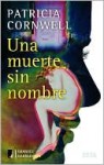 Un Muerte Sin Nombre - Patricia Cornwell