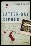 Latter-Day Cipher - Latayne C. Scott