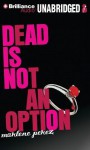 Dead Is Not an Option - Marlene Perez