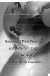 Measures of Press Freedom and Media Contributions to Development: Evaluating the Evaluators - Monroe E. Price