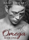 His Human Omega - Kady Stewart