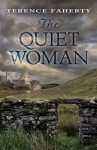 The Quiet Woman - Terence Faherty