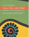 Salsa, Soul, and Spirit: Leadership for a Multicultural Age - Juana Bordas