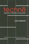 Techne: James Joyce, Hypertext And Technology (Acta Universitatis Carolinae) - Louis Armand