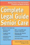 The Complete Legal Guide To Senior Care (Legal Survival Guides) - Brette McWhorter Sember