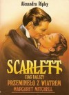 Scarlett. Ciąg dalszy Przeminęło z wiatrem Margaret Mitchell - Alexandra Ripley