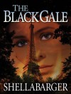 The Black Gale - Samuel Shellabarger