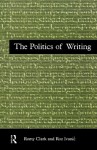 The Politics of Writing - Romy Clark