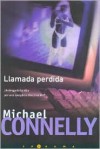 Llamada Perdida = Chasing the Dime - Michael Connelly, Javier Guerrero