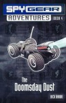 The Doomsday Dust (Spy Gear Adventures) - Rick Barba