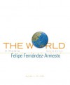 The World: A History (Combined) - Felipe Fernández-Armesto