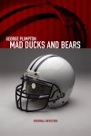 Mad Ducks and Bears - George Plimpton