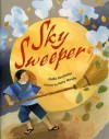 Sky Sweeper - Phillis Gershator, Holly Meade