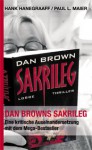 Dan Browns Sakrileg (The Da Vinci Code) : Daten, Fakten und Hintergründe - Hank Hanegraaff, Paul L. Maier