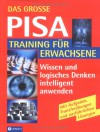 Das Grosse Pisa Training Für Erwachsene. Intelligentes Wissen Testen, Fördern Und Optimal Anwenden - Tanja Gomoluch, Marc Hillefeld