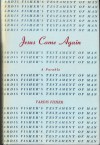 Jesus Came Again (The Testament Of Man Book 8) - Vardis Fisher