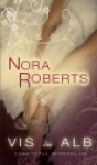 Vis in Alb (Cvartetul Mireselor, #1) - Nora Roberts