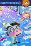 How Not to Start Third Grade - Catherine Hapka, Ellen Titlebaum, Debbie Palen