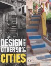 Design with the Other 90%: Cities - Cynthia Smith