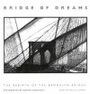 Bridge of Dreams: The Rebirth of the Brooklyn Bridge - Phillip Lopate