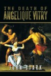 The Death of Angelique Vitry - John Stark