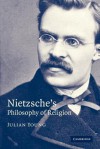 Nietzsche's Philosophy of Religion - Julian Young