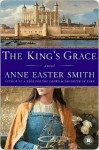 The King's Grace - Anne Easter Smith