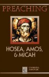 Preaching Hosea, Amos, and Micah - Charles L. Aaron Jr.