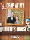 Crap at My Parents' House - Joel Dovev