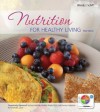 Combo: Nutrition for Healthy Living with Connect Plus Access Card - Wendy Schiff