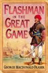 Flashman in the Great Game (The Flashman Papers, Book 8) - George MacDonald Fraser