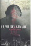 La Via Del Samurai - Barry Eisler