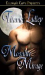 Moonlite Mirage - Titania Ladley