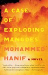 A Case of Exploding Mangoes - Mohammed Hanif