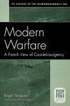 Modern Warfare: A French View of Counterinsurgency (PSI Classics of the Counterinsurgency Era) - Roger Trinquier, Eliot A. Cohen