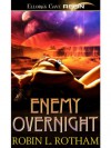 Enemy Overnight - Robin L. Rotham