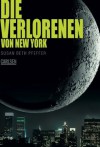 Die Verlorenen von New York (Die letzten Überlebenden, #2) - Susan Beth Pfeffer, von der Weppen, Annette