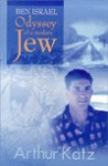 Ben Israel: Odyssey of a Modern Jew - Arthur Katz