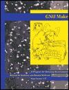 GNU Make: A Program for Directed Compilation - Richard M. Stallman, Roland McGrath