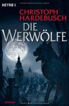 Die Werwölfe - Christoph Hardebusch